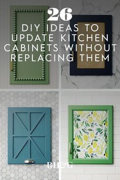 four different pictures with the words diy ideas to update kitchen cabinets without replacing them