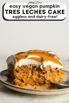 a piece of cake on a plate with a fork in it and the words easy vegan pumpkin tres leches cake