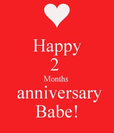 happy 2 months anniversary babe with heart on red background for greeting card or poster design