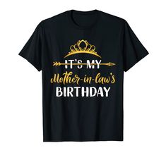 PRICES MAY VARY. I CAN'T KEEP CALM it's my mom in law birthday! Cute cool saying, features crown and arrow graphic clothing design for women's b-day celebration. Makes amazing outfit from son in law or daughter in law. Wish your family member a happy birthday with this awesome Birthday Matching apparel idea. Lightweight, Classic fit, Double-needle sleeve and bottom hem Spouse Gifts, Birthday Party Idea, Mother In Law Birthday, Funny Wife, Twins Birthday, Birthday T Shirts, Wife Humor, Happy Birthday Girls, Honeymoon Gifts