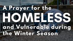 a homeless tent with the words, a prayer for the homeless and unher able during the winter season