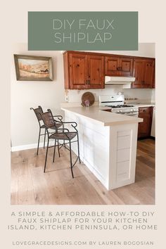 a kitchen island with two chairs in it and the words diy faux shiplap above it