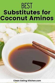 a cup of coffee with two cinnamon sticks in it and the words best substituteds for coconut