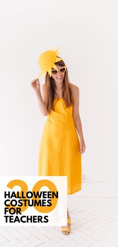 a woman in a yellow dress and sun hat with the words halloween costumes for teachers