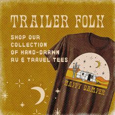 a t - shirt with the words happy camper on it and an image of a trailer