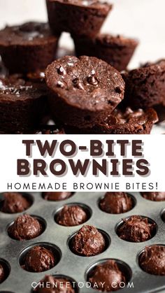 two - bite brownies in a muffin tin with the title overlay that reads, two - bite brownies homemade brownie bites