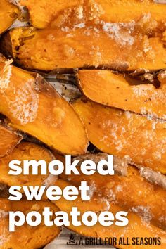 baked sweet potatoes piled on top of each other with the words smoked sweet potatoes above them