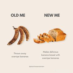 two different types of bread and bananas with the words old me, new me on them