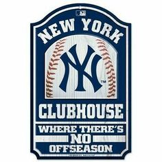 a sign that says new york clubhouse where there's off season on it