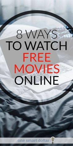 a bed with text overlay that reads 8 ways to watch free movies on line