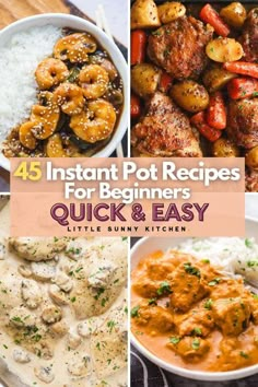 four different pictures with the words instant pot recipes for beginners, quick and easy