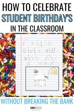 a pile of sprinkles with the words how to celebrate student birthdays in the classroom without breaking the bank