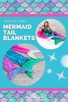 mermaid tail blankets with the words how to make mermaid tail blankets on it and an image of