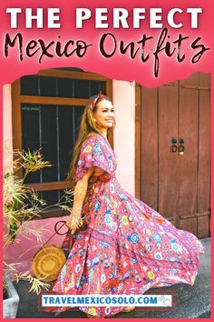 a woman in a colorful dress with the words, the perfect mexico outfit's