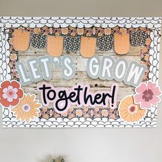 there is a sign that says let's grow together