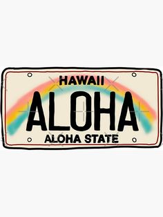 a license plate that says hawaii aloha state with a rainbow in the background