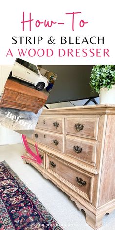 how to strip and bleach a wood dresser