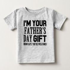 a t - shirt that says i'm your father's day gift