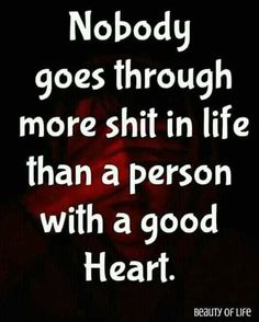 Gangsta Quotes, Good Heart, Good Life Quotes