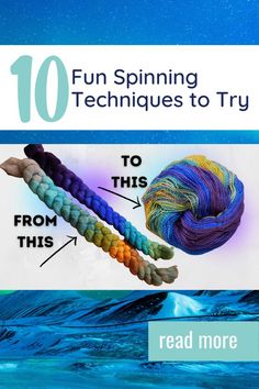 an image of yarns with the words 10 fun spinning techniques to try on it