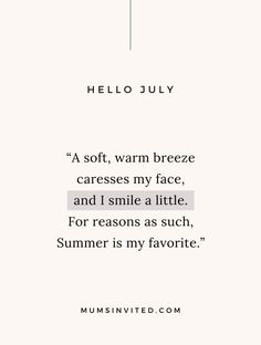 the words hello july written in black and white on a white background with an image of a