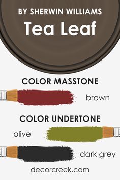 three different shades of paint with the words tea leaf on them