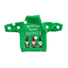 a green sweater with gnomes on it that says drinking with my gnomies