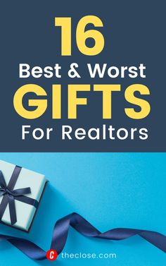 gifts for realtors with text overlay that reads 16 best and worst gifts for realtors