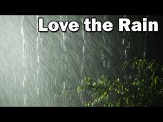 the words love the rain are written in white