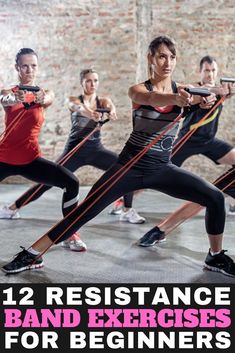 a group of people doing exercises with the words, 12 resistance band exercises for beginners