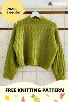 a green sweater hanging on a wall with text overlay that reads free knitting pattern