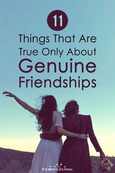 two women standing next to each other with the words 11 things that are true only about genuine