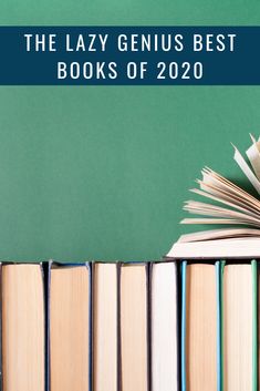 books stacked on top of each other in front of a green chalkboard with the title, the lazy genius best books of 2020