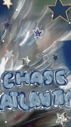 a poster with stars and the words chase atlantic