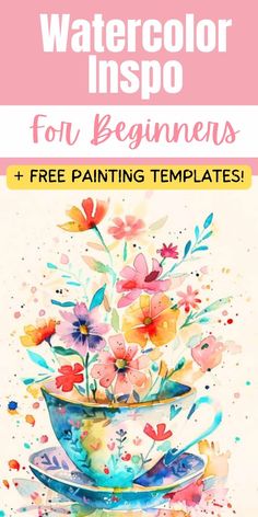 watercolor insp for beginners and free painting templates