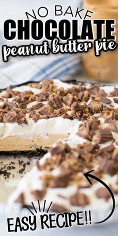 no bake chocolate peanut butter pie on a plate with the words easy recipe below it