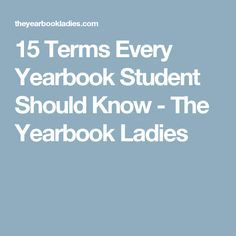 the text reads, 15 items every yearbook student should know - the yearbook ladies