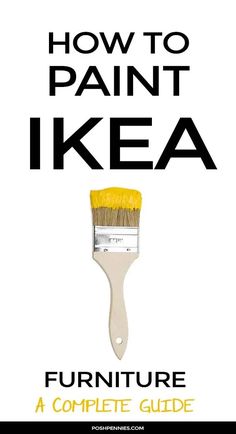 the book cover for how to paint ikea furniture a complete guide, with a yellow brush