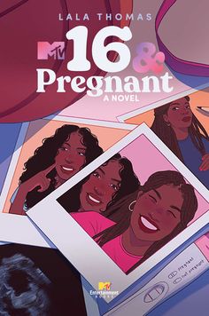 the cover of 16 and pregnant by laila thomas, featuring three black women smiling