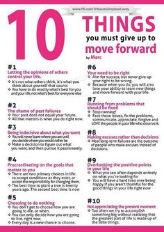 10 things to give up to move forward...........I Really need to read this every day and nite!! To Move Forward, Life Coaching, Move Forward, Good Advice, Moving Forward, The Words, Great Quotes, Mantra, Self Improvement