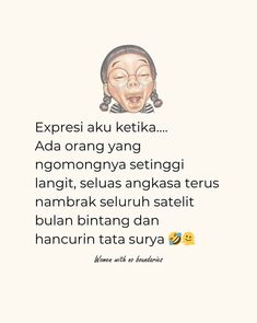 an image of a woman with her eyes closed and the caption says expressi aku ketika adorang yang