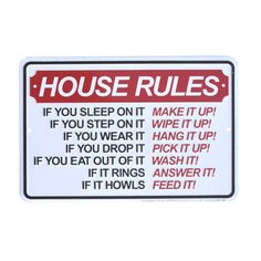 a sign that says house rules if you sleep on it, make it up if you wear it