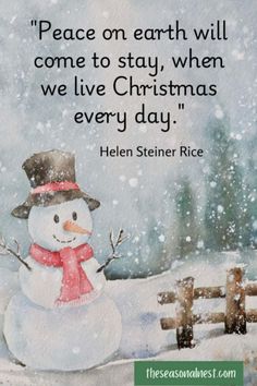 a snowman wearing a hat and scarf with a quote from helen steiner rice