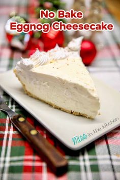 a piece of no bake eggnog cheesecake on a plate with a knife