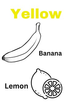 a banana and lemon are shown with the word yellow below it in black and white