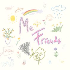 a drawing with the words me and friends on it