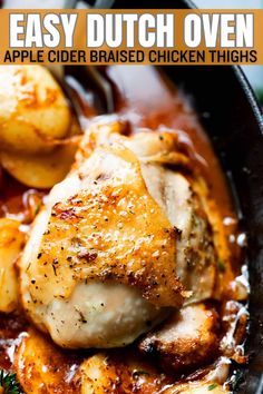 chicken thighs with gravy in a cast iron skillet and text overlay that reads easy dutch oven apple cider braised chicken thighs