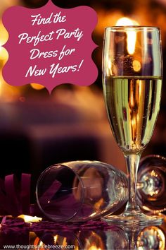 a glass of champagne with the words find the perfect party dress for new years