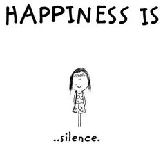 a drawing of a girl standing in front of the words happiness is silentce