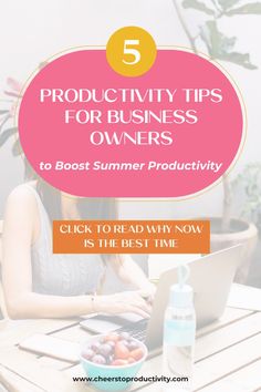 a woman sitting at a table with her laptop on it and the text 5 productivity tips for